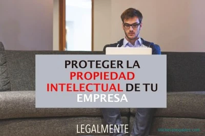 Cómo proteger tu propiedad intelectual en España
