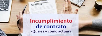 Cómo proceder ante una demanda por incumplimiento de contrato