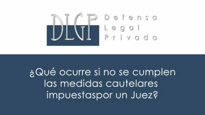 Qué hacer si te acusan de incumplimiento de medida cautelar