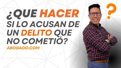 Qué hacer si te acusan falsamente de un delito