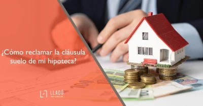 Procedimientos para anular una cláusula suelo en la hipoteca