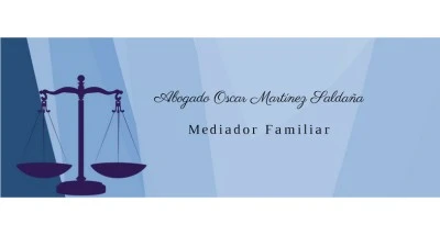 Abogado Oscar Martínez Saldaña - Mediador Familiar